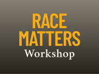 Race Matters In-Person Workshop